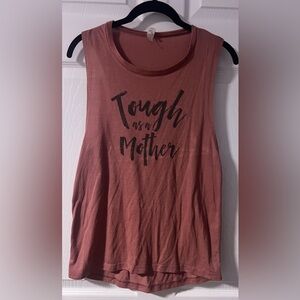 Women's Sleeveless Top - Tough as a Mother - Pink